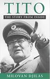 Review Weidenfeld & Nicolson  / Tito: The Story From Inside: The Story from the Inside