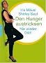 Den Hunger austricksen: Nie wieder Di�t!
