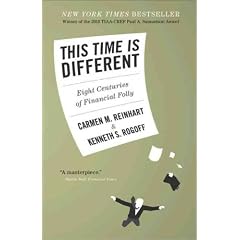 (This Time Is Different: Eight Centuries of Financial Folly) By Reinhart, Carmen M. (Author) Paperback on 07-Sep-2011