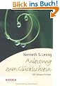 Anleitung zum Gl�cklichsein: 100 Zengeschichten f�r das neue Jahrtausend (HERDER spektrum)