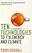 Ten Technologies to Fix Energy and Climate
