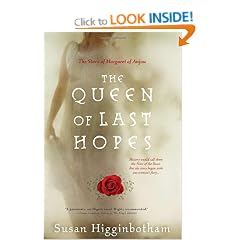 Queen Of Last Hopes: The Story Of Margaret Of Anjou