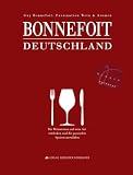 Bonnefoit Deutschland: Faszination Wein & Aromen (Gewinner des Gourmand World Cookbook Awards in der Kategorie "Best Book on European Wine") - Guy Bonnefoit