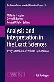 Analysis and interpretation in the exact sciences : essays in honour of William Demopoulos