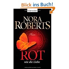 Rot wie die Liebe: Roman