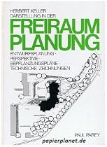 Darstellung in der Freiraumplanung. Entwurfsplanung, Perspektive, Bepflanzungspl&auml;ne, Technische Zeichnungen