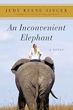 An Inconvenient Elephant: A Novel (Neelie)