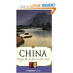 Frommer's China: The 50 Most Memorable Trips, 3rd Edition
