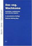 Das sogenannte Wachkoma