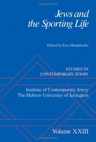 Jews and the Sporting Life: Studies in Contemporary Jewry XXIII