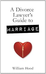 Divorce Lawyer's Guide to Marriage