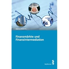 Finanzm�rkte und Finanzintermediation