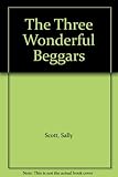 The three wonderful beggars