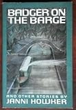Badger on the barge : and other stories