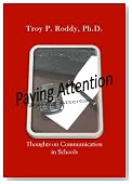 Paying Attention: Thoughts on Communication in Schools