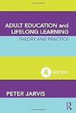 Adult education and lifelong learning : theory and practice