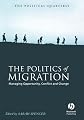 The Politics of Migration: Managing Opportunity, Conflict and Change (Political Quarterly Special Issues)
