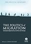 The Politics of Migration: Managing Opportunity, Conflict and Change (Political Quarterly Special Issues)
