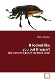 Produkt-Bild: It looked like you but it wasn't: Das Groteske in Filmen von David Lynch