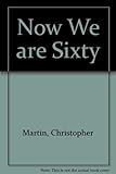 Now we are sixty : a collection of verses