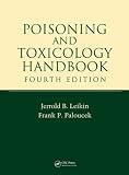 Poisoning and Toxicology Handbook, Fourth Edition (Poisoning and Toxicology Handbook (Leiken and Paloucek s))