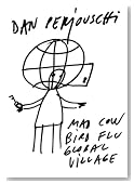 Mad Cow, Bird Flu, Global Village: The Art of Dan Perjovschi