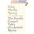 The Fourth Gospel: Tales of a Jewish Mystic