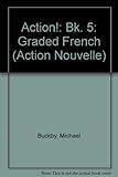 Action! : graded French : le français par objectifs