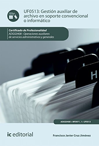 Gestión auxiliar de archivo en soporte convencional o informático. ADGG0408 (Spanish Edition)