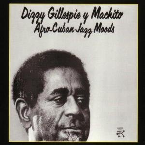 Afro-cuban Jazz Moods by Dizzy Gillespie Y Machito (Audio CD) - Import