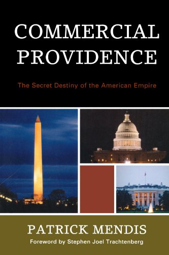 Commercial Providence: The Secret Destiny of the American Empire