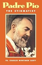 Padre Pio: The Stigmatist Padre Pio: The Stigmatist