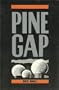 Pine Gap: Australia and the Us Geostationary Signals Intelligence Satellite Program