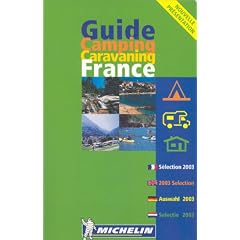 Michelin Annual Guide 2003: Camping and Caravaning France (Michelin Red Hotel & Restaurant Guides)