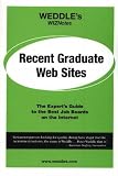 Recent Graduate Web Sites: The Expert's Guide to the Best Job Boards on the Internet (Weddle's WizNotes)