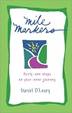  : Mile Markers: Thirty-One Stops on Your Inner Journey