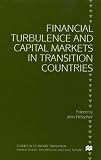 Financial Turbulence and Capital Markets in Transition Countries (Studies in Economic Transition)