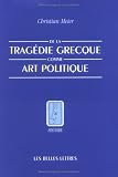 Revue Belles Lettres  / De la tragédie grecque comme art politique