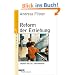 Reform der Erziehung: Impulse des 20. Jahrhunderts (Beltz Taschenbuch / P�dagogik)