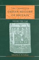 The Cambridge Urban History of Britain 3 Volume Hardback Set: The Cambridge Urban History of Britain: Volume 1