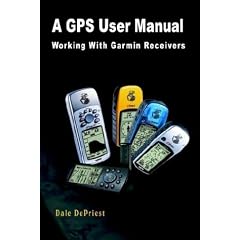 A GPS User Manual: Working with Garmin Receivers