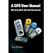 A GPS User Manual: Working With Garmin Receivers