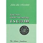 Click here to buy Towards Understanding Islam (Wamy Studies on Islam) by  Syed Abul Ala Maudoodi, A. A. Maududi, and Khurshid Ahmad.