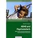 ADHS und Psychomotorik: Systemische Entwicklungsbegleitung als therapeutische Intervention