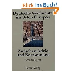 Deutsche Geschichte im Osten Europas, 10 Bde., Zwischen Adria und Karawanken