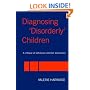Diagnosing 'Disorderly' Children: Critical Perspectives on a Global Phenomenon
