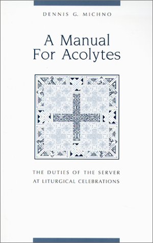 Manual for Acolytes: The Duties of the Server at Liturgical Celebrations under Episcopalian in The Books Store