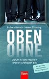 Produkt-Bild: Oben ohne: Warum es keine Frauen in unseren Chefetagen gibt
