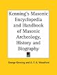 Kenning's Masonic Encyclopedia and Handbook of Masonic Archeology, History and Biography (Kessinger Publishing's Rare Mystical Reprints)