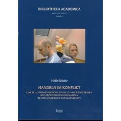 Handeln im Konflikt: Eine qualitativ-empirische Studie zu Kindesinteressen und professionellem Handeln in Familiengericht und Jugendhilfe